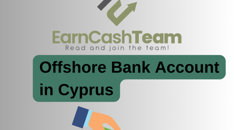 Offshore Bank Account in Cyprus (2023 Guide)