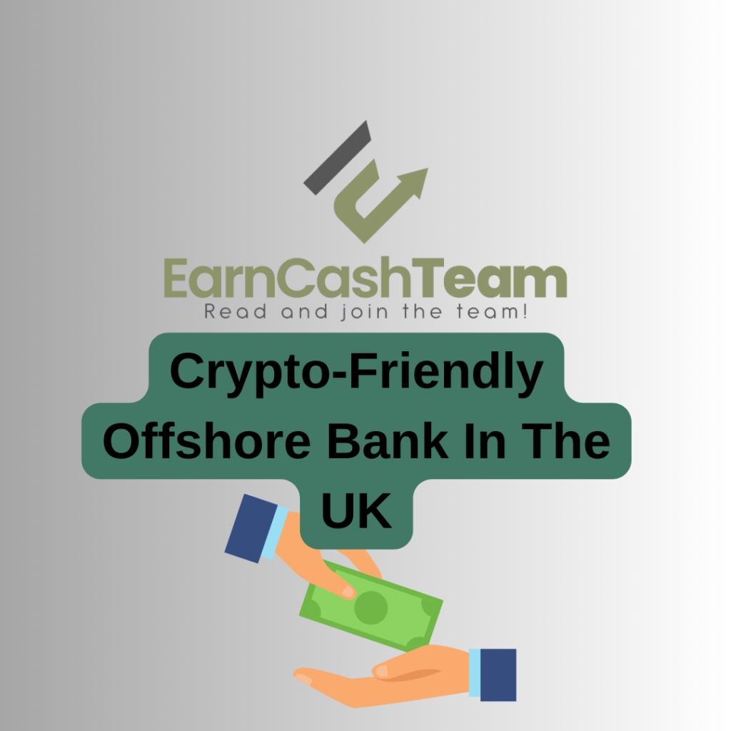 Crypto-Friendly Offshore Bank In The UK