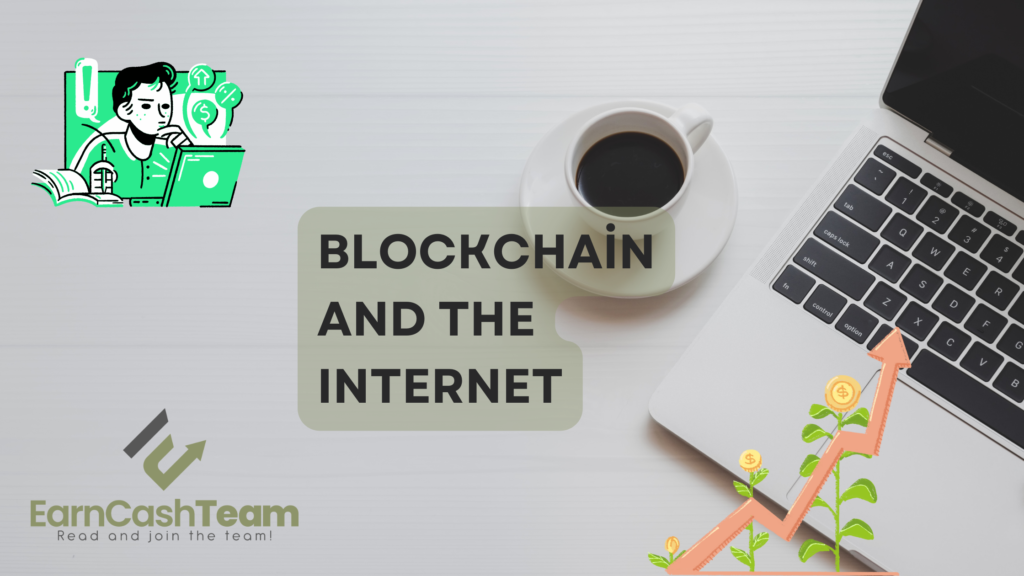 Blockchain and the Internet