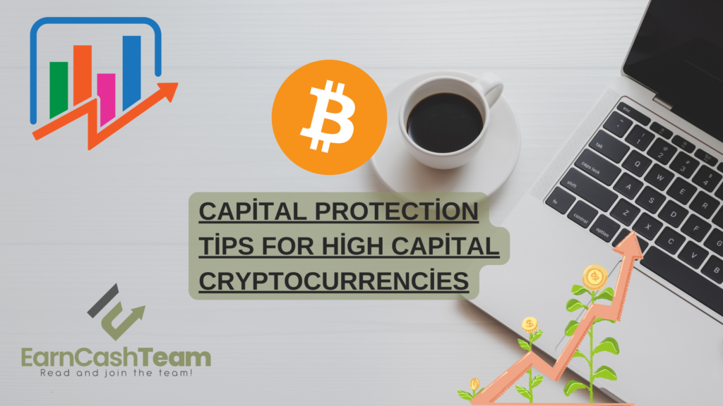Capital Protection Tips for High Capital Cryptocurrencies
