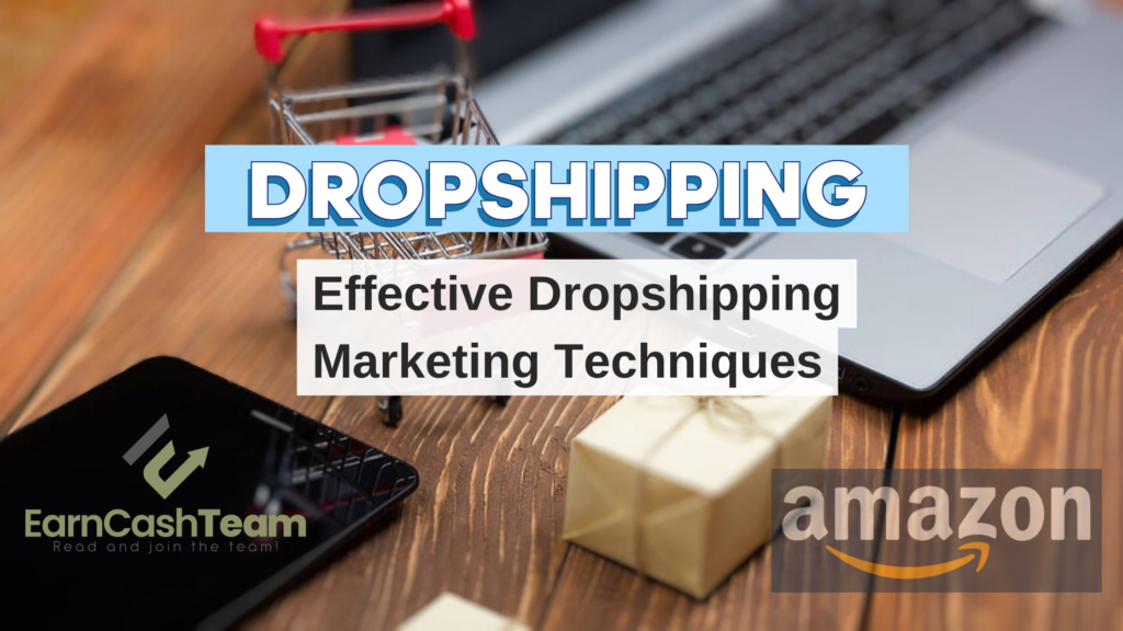 Effective Dropshipping Marketing Techniques