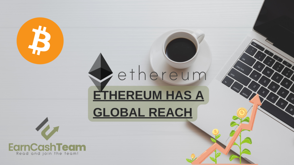 Ethereum Has a Global Reach