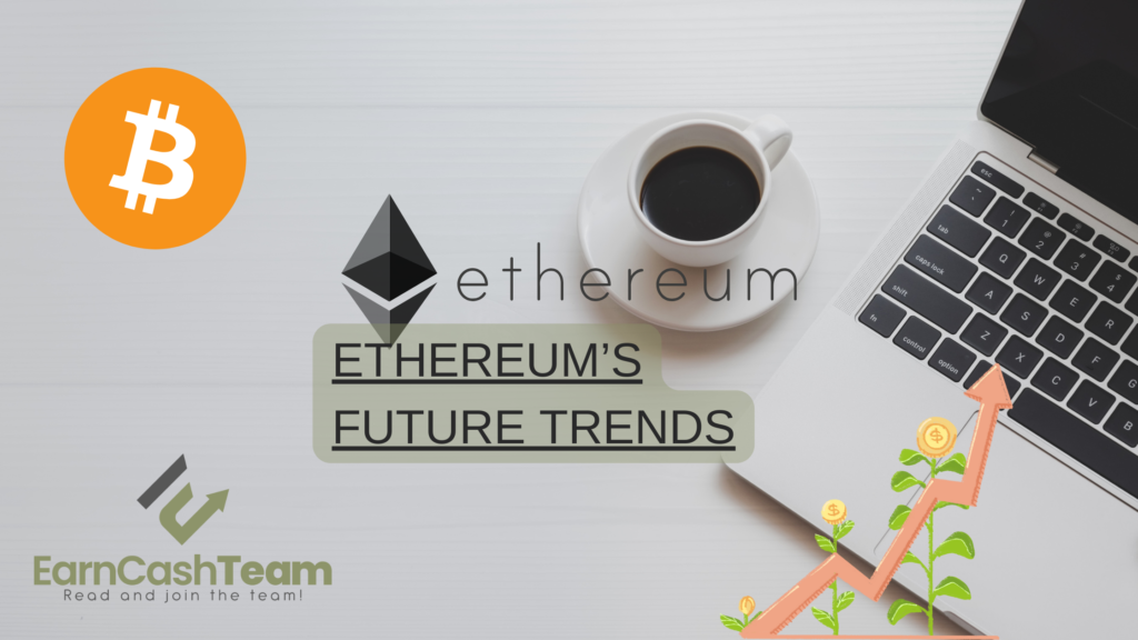 Ethereum’s Future Trends