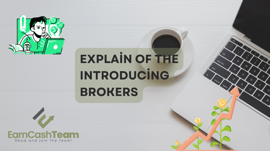 Explain of the Introducing Brokers