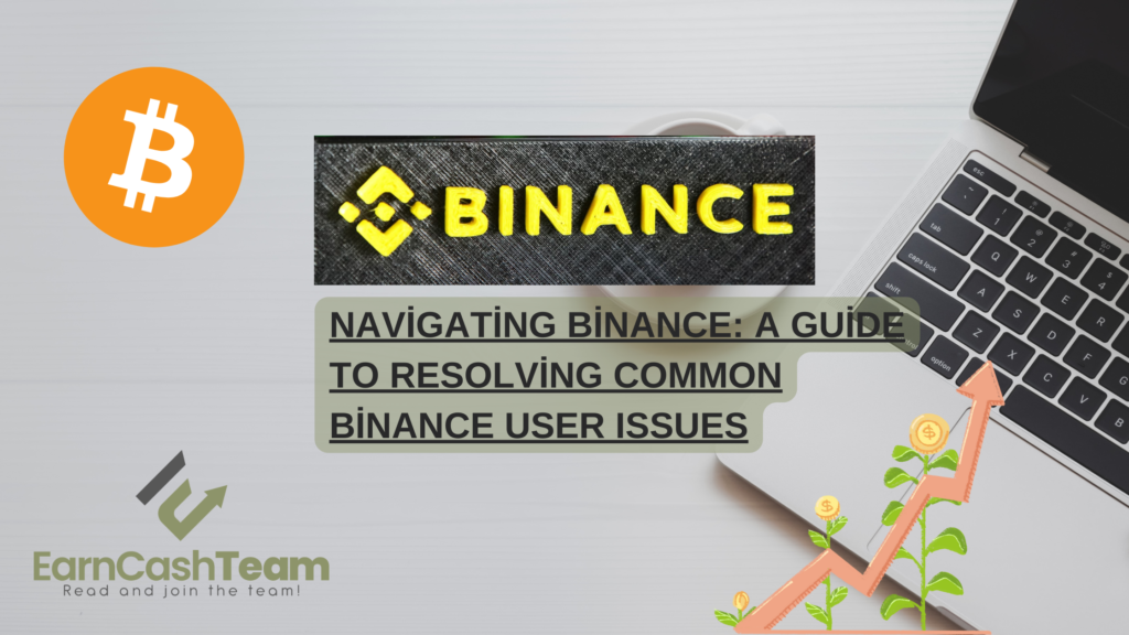 common Binance user issues