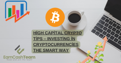 High Capital Crypto Tips – Investing in Cryptocurrencies the Smart Way