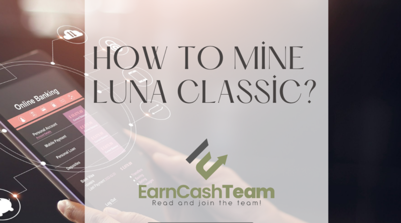 How-to-Mine-Luna-Classic