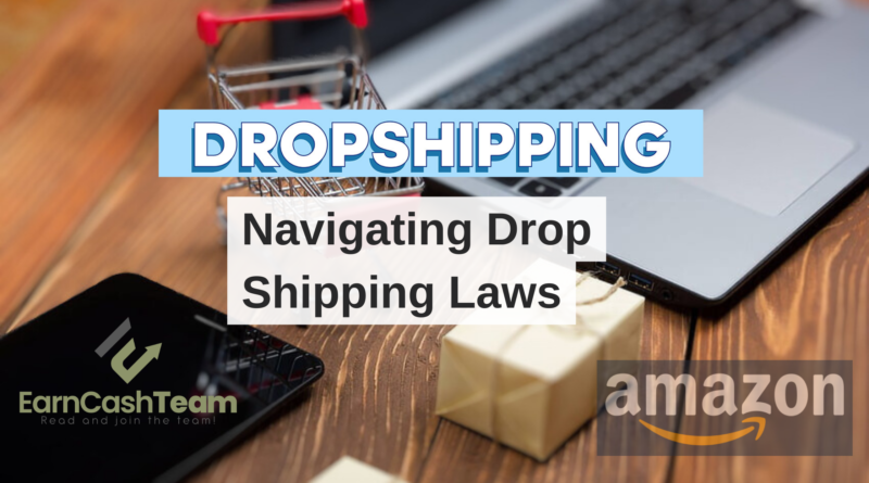 Navigating Drop Shipping Laws