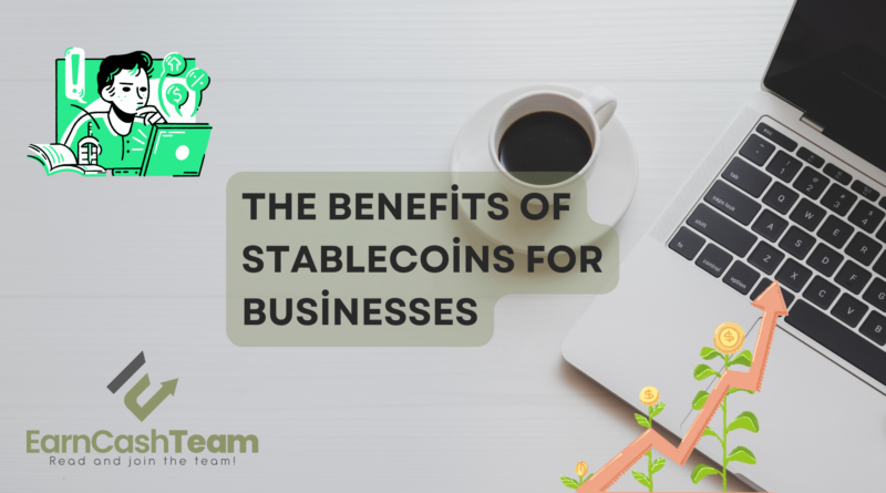 The Benefits of Stablecoins For Businesses
