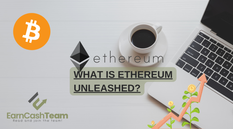 What is Ethereum Unleashed?