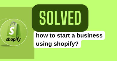 how to start a business using shopify