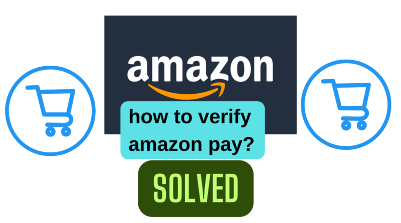 Verify Your Amazon Pay Account