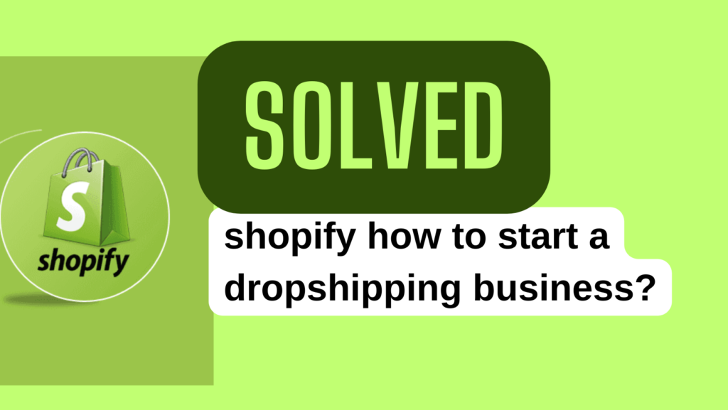 shopify how to start a dropshipping business 1
