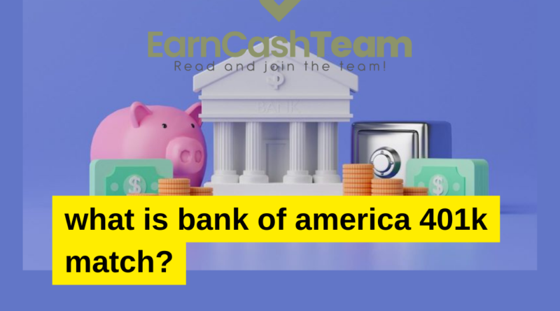 what is bank of america 401k match