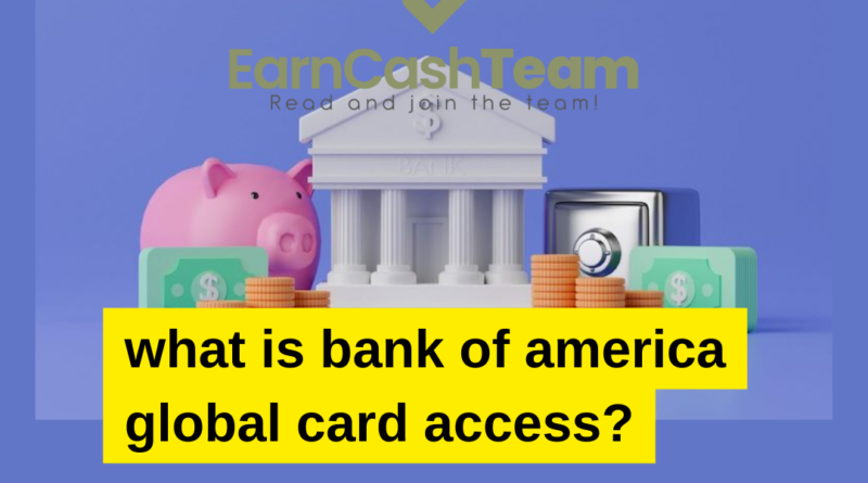 what is bank of america global card access