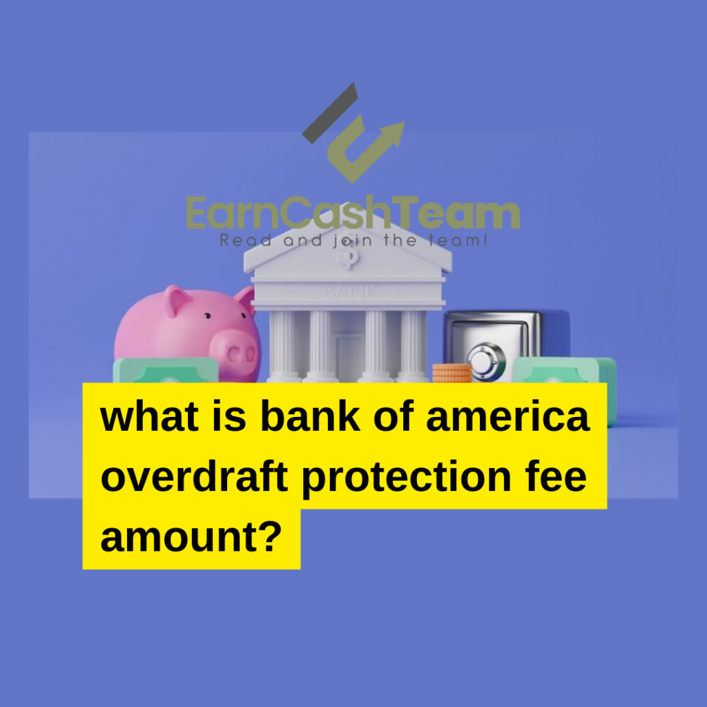 what is bank of america overdraft protection fee amount