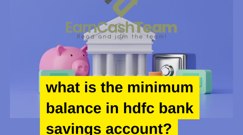 what is the minimum balance in hdfc bank savings account