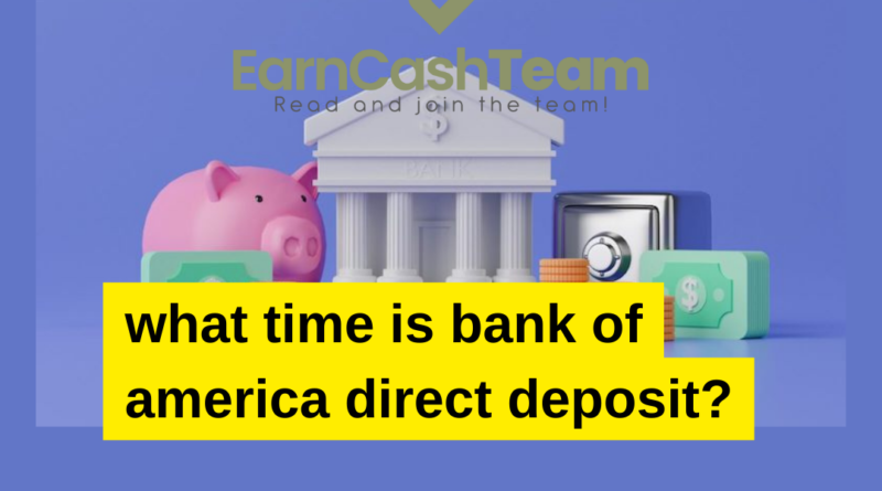 what time is bank of america direct deposit