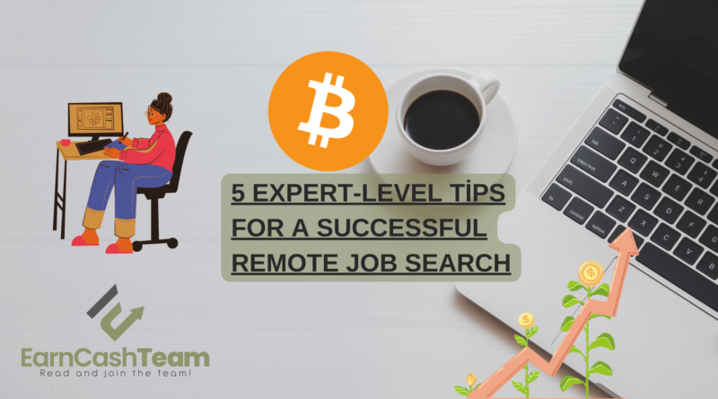 5 Expert-Level Tips for a Successful Remote Job Search