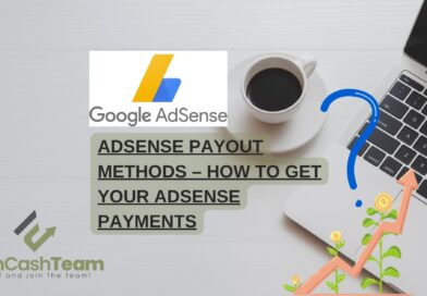 AdSense Payout Methods – How to Get Your AdSense Payments