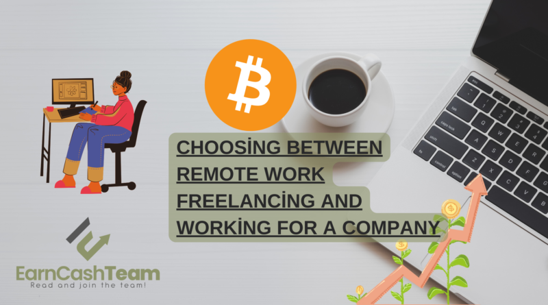 Choosing Between Remote Work Freelancing and Working For a Company