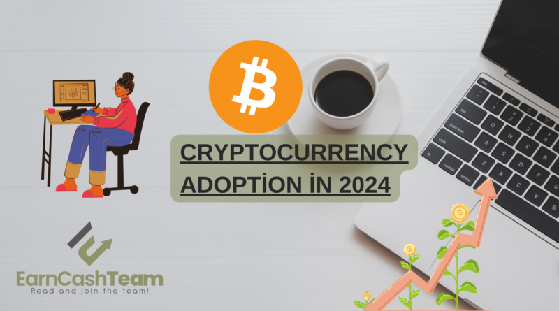 Cryptocurrency Adoption in 2024
