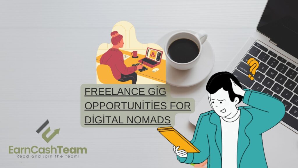 Freelance Gig Opportunities for Digital Nomads