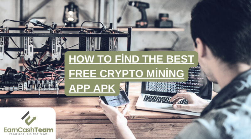 How to Find the Best Free Crypto Mining App Apk