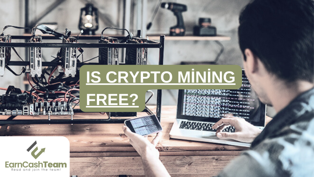 Is Crypto Mining Free?