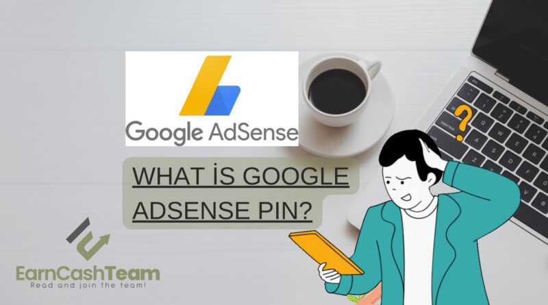 What is Google AdSense PIN?