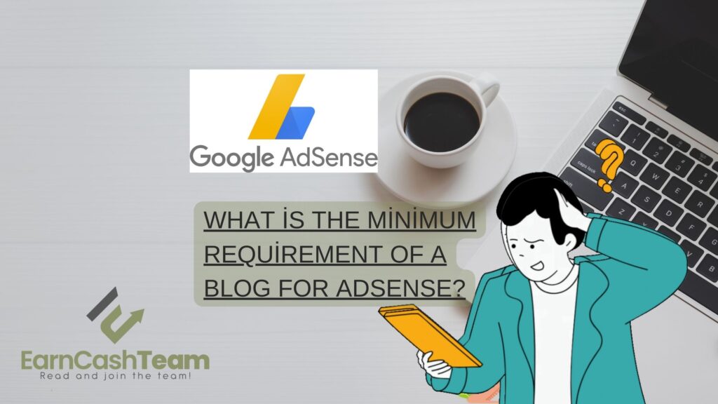 What is the Minimum Requirement of a Blog for AdSense