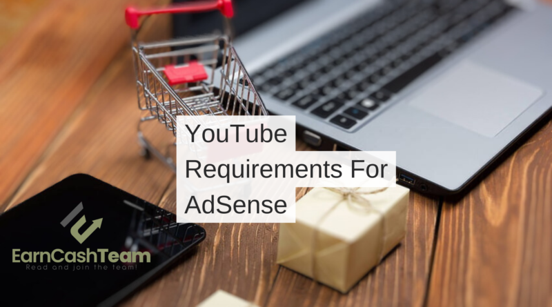 YouTube Requirements For AdSense